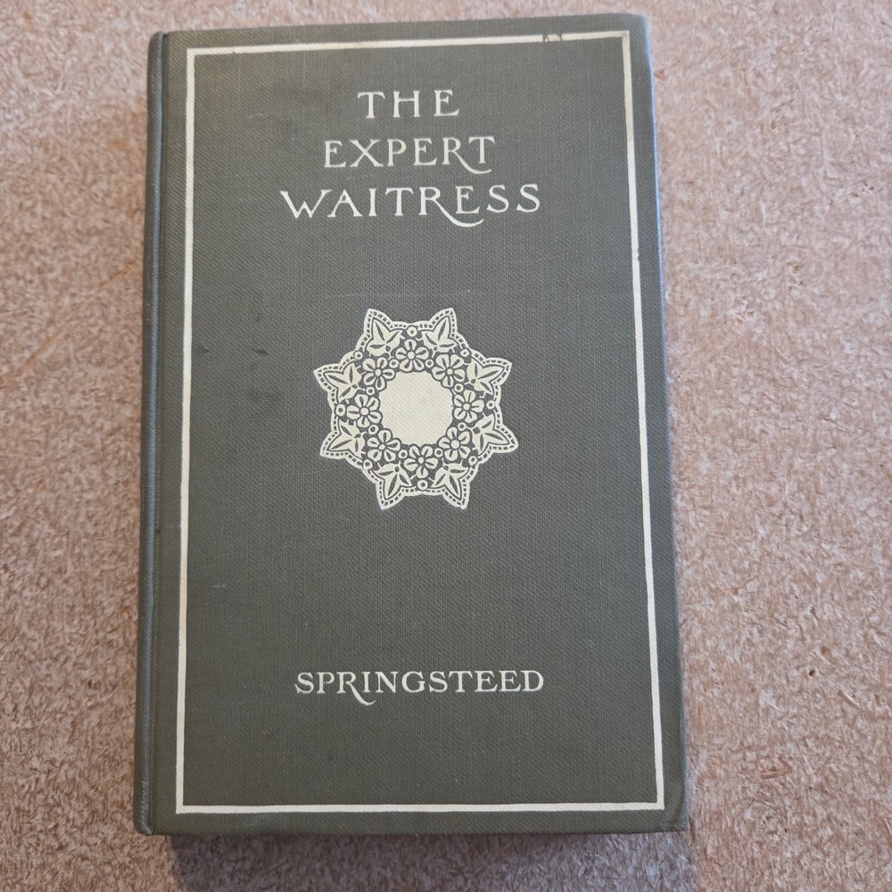 Harper & Brothers‎ The Expert Waitress Book 1911 Anne Frances Springsteed Green
